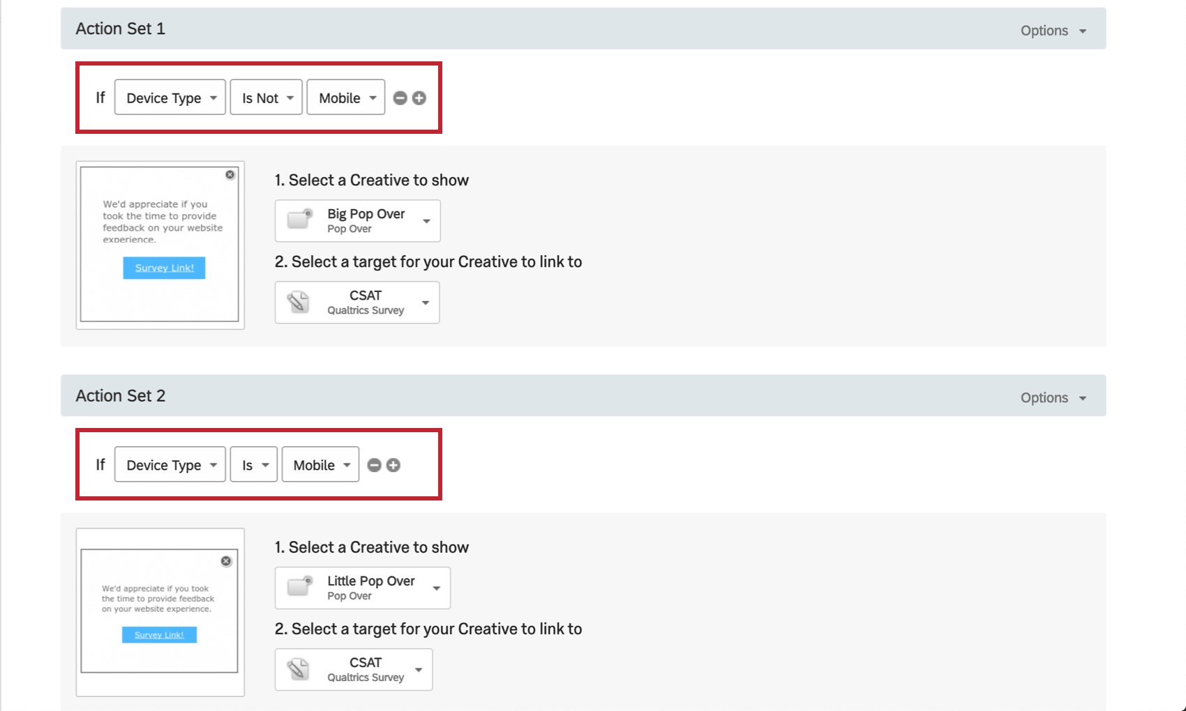 Action Set 1 has a bigger Creative and says IF device type is not mobile. Second action set has a smaller creative and says If device type is mobile