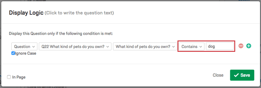 the text entry question must contain the word dog to display this next question